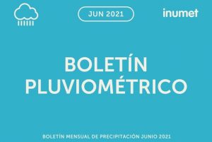 boletin pluviometrico inumet junio 2021