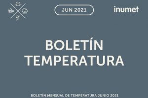 boletin temperatura inumet junio 2021